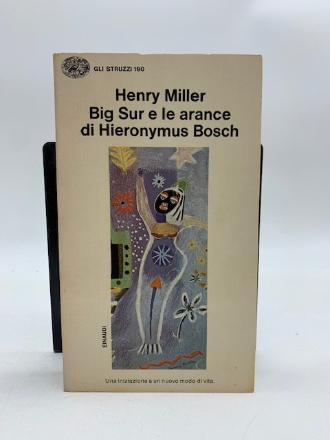 Big Sur e le arance di Hieronymus Bosch