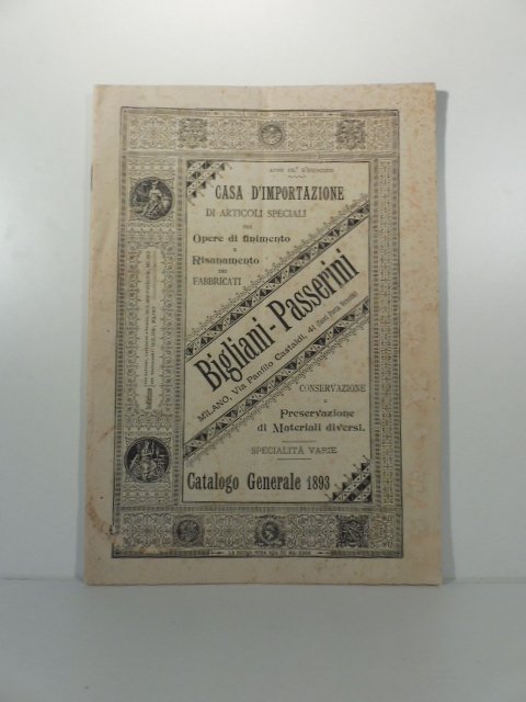 Bigliani-Passerini. Casa d'importazione di articoli speciali per opere di finimento …