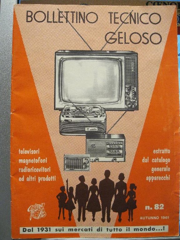 Bollettino tecnico Geloso. Televisori, magnetofoni, radioricevitori ed altri prodotti. Estratto …