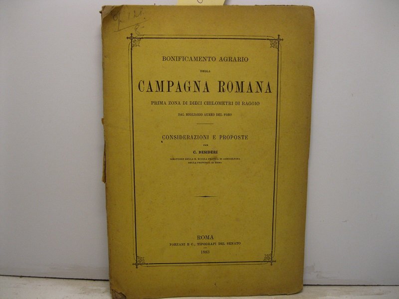 Bonificamento agrario della Campagna romana prima zona di dieci chilometri …