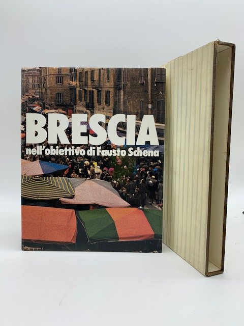 Brescia nell'obiettivo di Fausto Schena