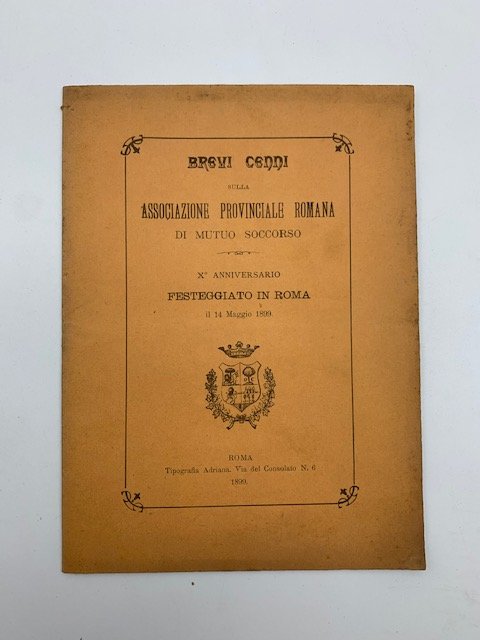 Brevi cenni sulla Associazione Provinciale romana di mutuo soccorso. X …