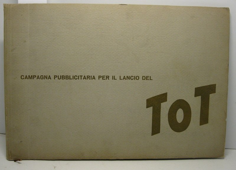 Campagna pubblicitaria per il lancio del Tot
