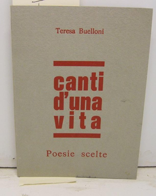 Canti d'una vita. Poesie scelte