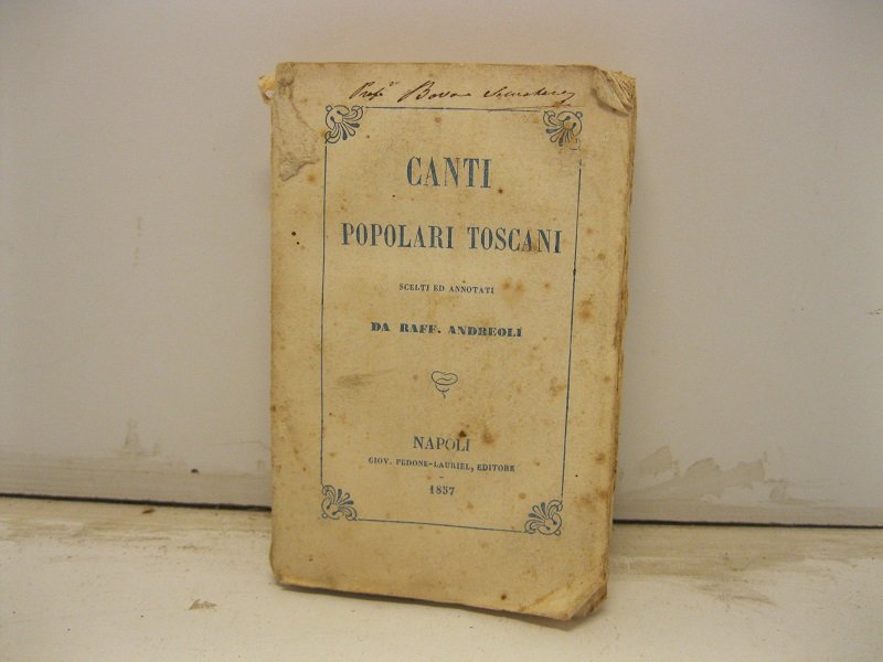 Canti popolari toscani scelti ed annotati da Raff. Andreoli
