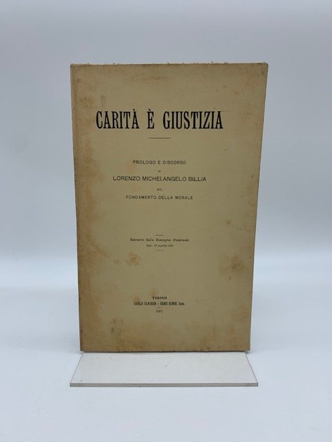 Carita' e giustizia. Prologo e discorso sul fondamento della morale