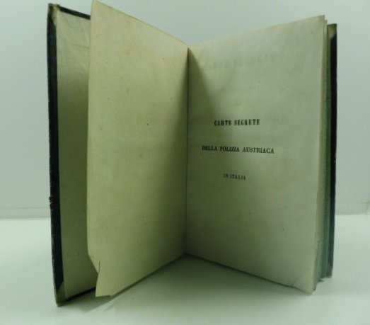 Carte segrete e atti ufficiali della polizia austriaca in Italia …