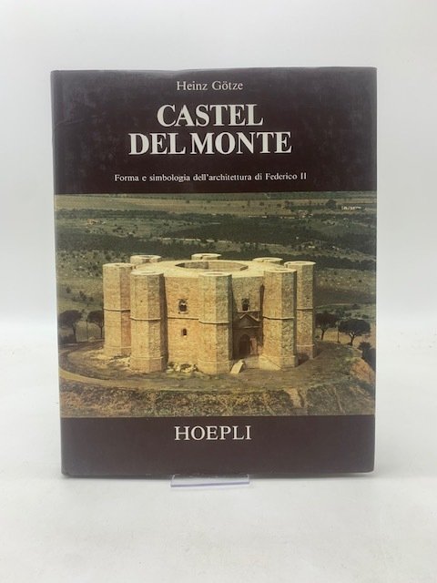 Castel del Monte: forma e simbologia dell'architettura di Federico II