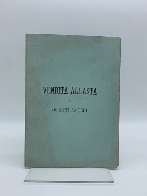 Catalogo della vendita di oggetti antichi consistente in oggetti medioevali, …