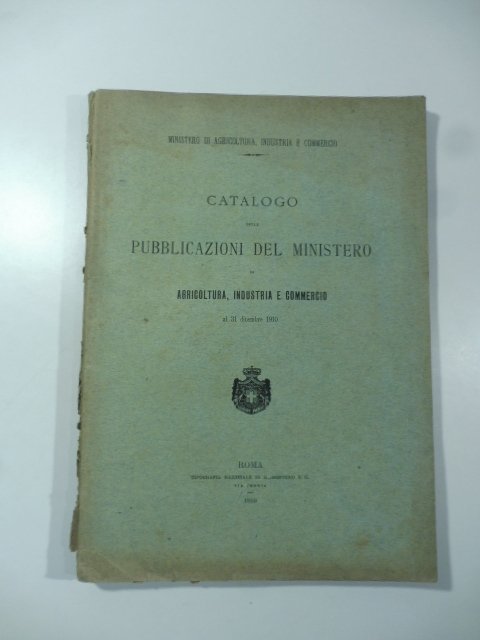 Catalogo delle pubblicazioni del Ministero di Agricoltura, Industria e Commercio …