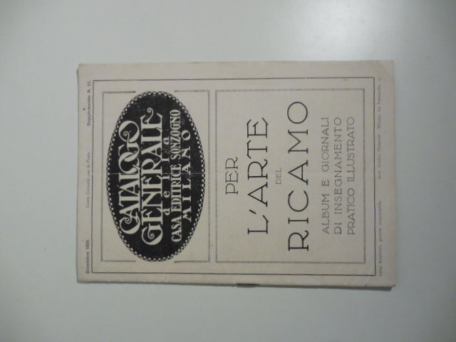Catalogo generale della casa editrice Sonzogno per l'arte del ricamo. …