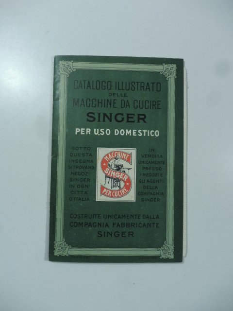 Catalogo illustrato delle macchine da cucire Singer per uso domestico