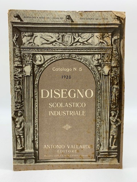 Catalogo n. 5, 1928. Disegno scolastico industriale. Antonio Vallardi editore