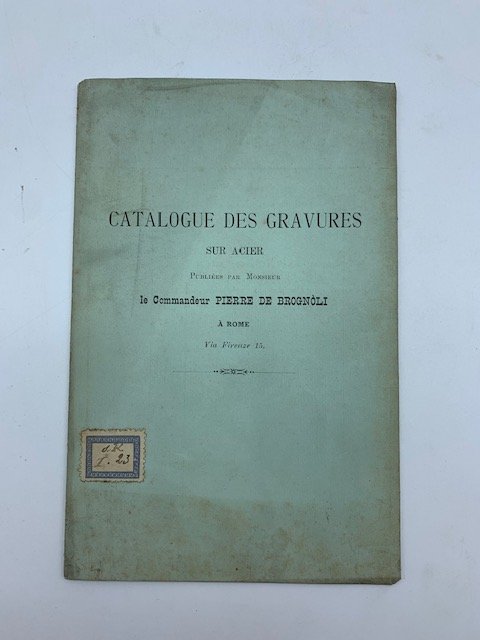 Catalogue des gravures sur acier publiees par Monsieur le Commandeur …