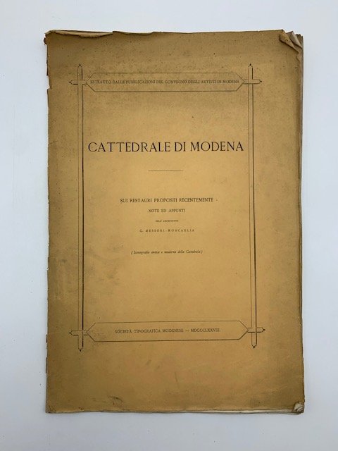 Cattedrale di Modena. Sui restauri proposti recentemente. Note ed appunti. …