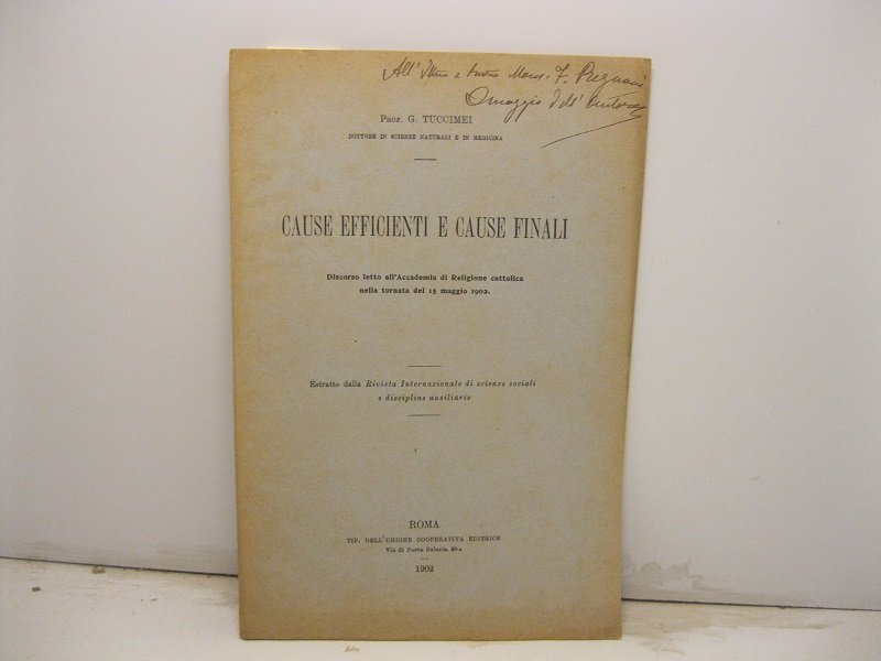 Cause efficienti e cause finali. Discorso letto all'Accademia di Religione …