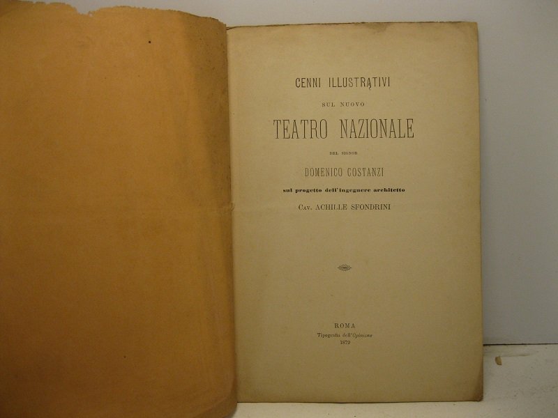 Cenni illustrativi sul nuovo teatro nazionale del signor Domenico Costanzi …