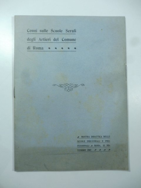 Cenni sulle scuole serali degli Artieri del Comune di Roma. …