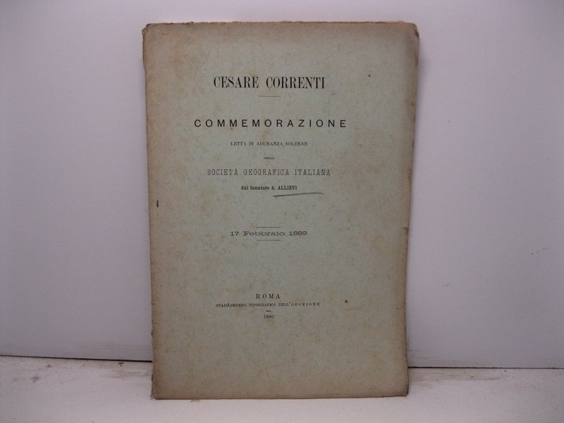 Cesare Correnti. Commemorazione letta in adunanza solenne della Societa' Geogarfica …