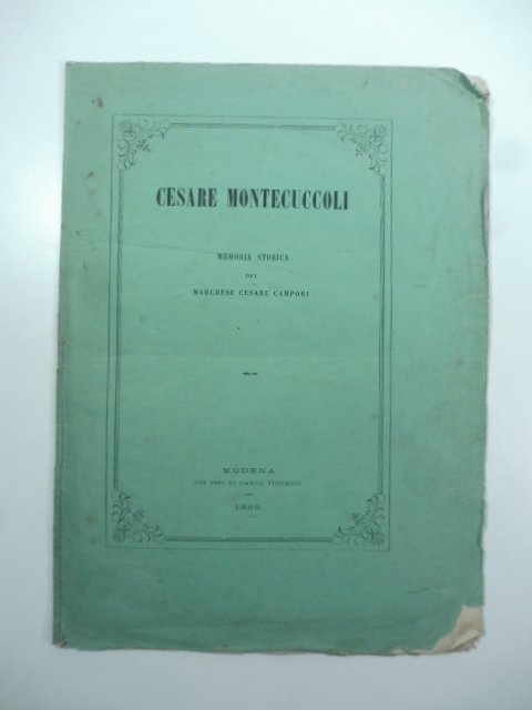 Cesare Montecuccoli. Memoria storica
