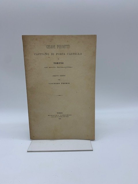 Cesare Perinetto capitano di Porta Castello in Torino nel secolo …