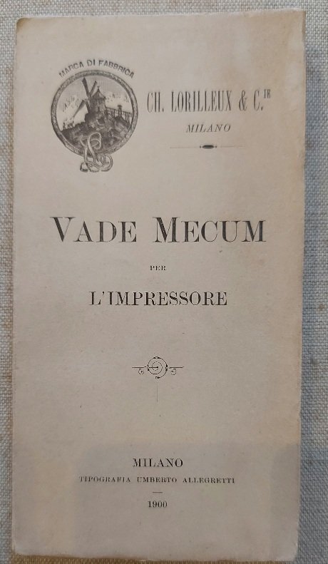 Ch. Lorilleux e C.ie. Vade mecum dell'impressore. Seconda edizione