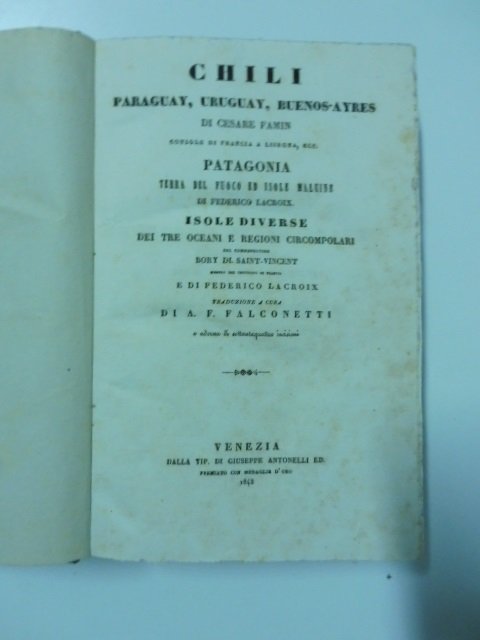 Chili, Paraguay, Uruguay, Buenos Aires. Patagonia, terra del fuoco ed …