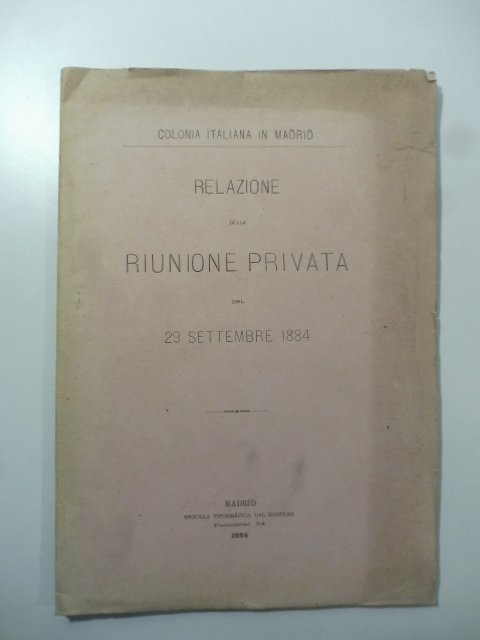 Colonia italiana in Madrid. Relazione della riunione privata del 29 …