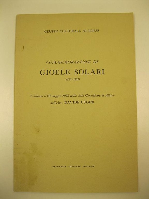 Commemorazione di Gioele Solari (1872 - 1952). Celebrata il 23 …