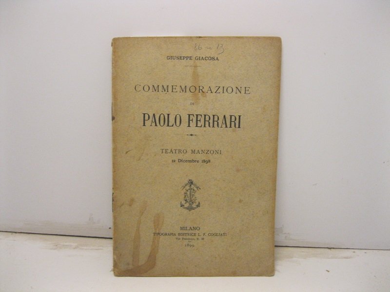 Commemorazione di Paolo Ferrari. Teatro Manzoni 12 Dicembre 1898