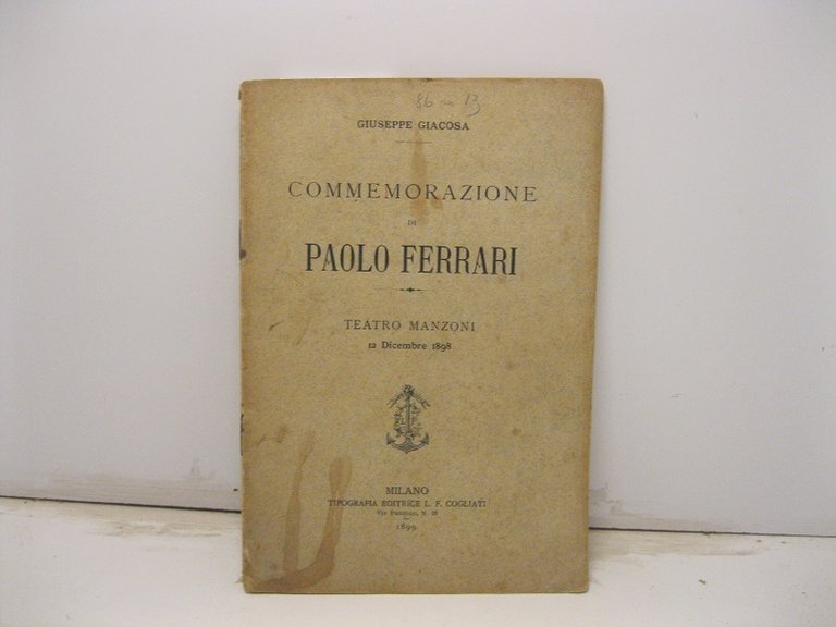 Commemorazione di Paolo Ferrari. Teatro Manzoni 12 Dicembre 1898