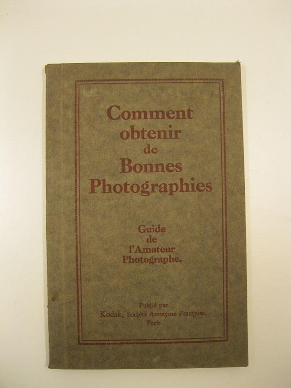Comment obtenir de bonnes photographies. Guide de l'amateur de photographe