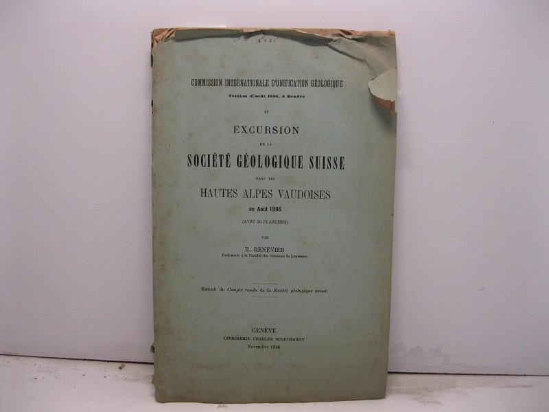 Commission internationale d'unification ge'ologique. Session d'aout 1886, a Gene've et …