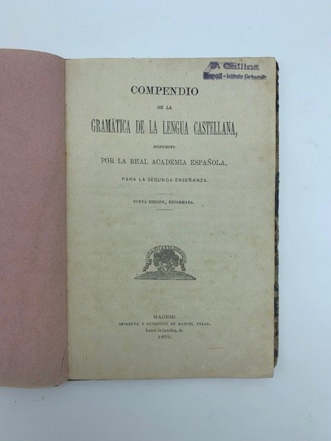 Compendio de la gramatica de la lengua castellana dispuesto por …