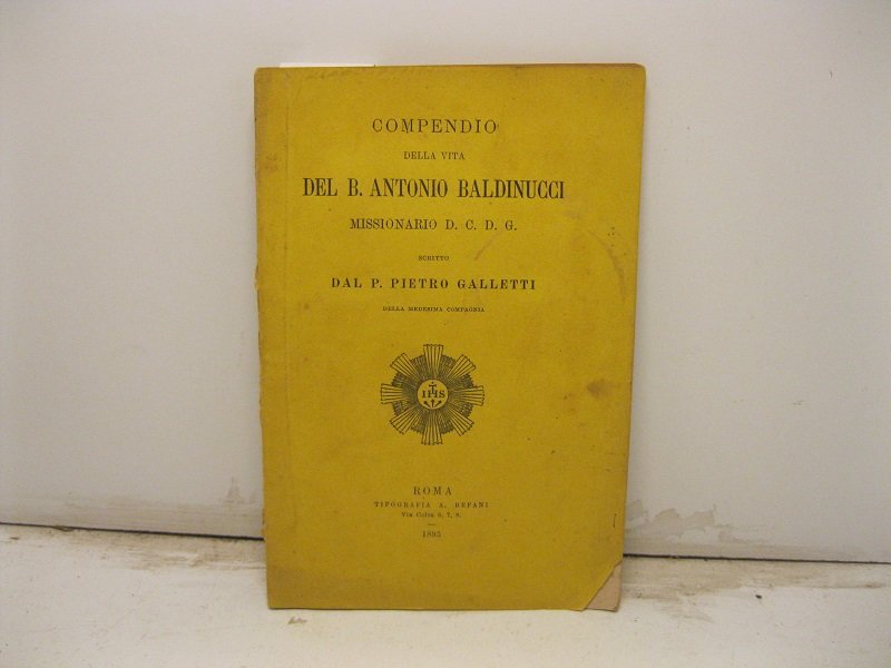 Compendio della vita del B. Antonio Baldinucci, missionario D. C. …