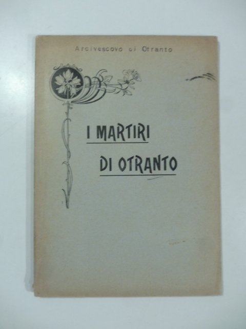 Compendiosa istoria degli ottocento martiri otrantini