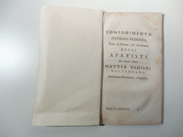 Componimento pastorale-filosofico detto in Firenze nell'Accademia degli Artisti del signore …