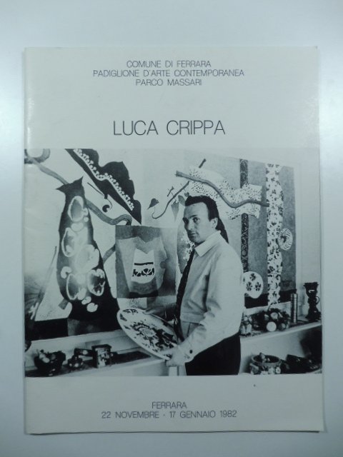 Comune di Ferrara. Luca Crippa, 22 novembre-17 gennaio 1982. Catalogo