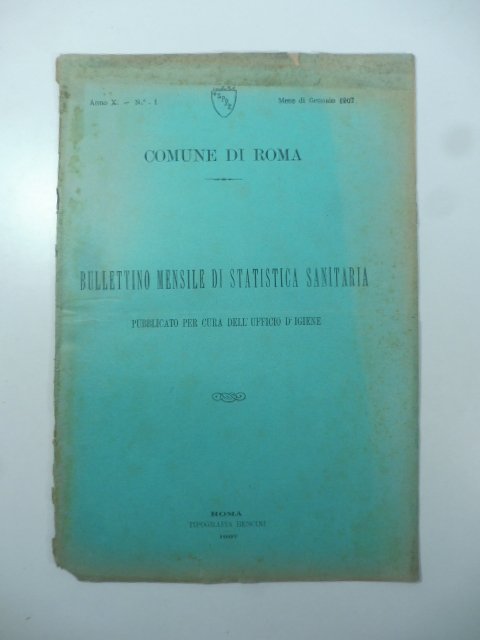 Comune di Roma. Bullettino mensile di statistica sanitaria, gennaio 1907