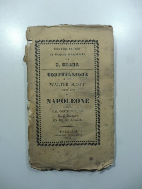 Confutazione a Sir Walter Scott sulla vita di Napoleone scritta …