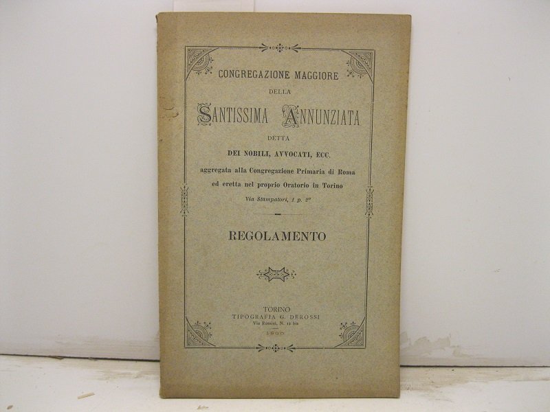 CONGREGAZIONE MAGGIORE DELLA SANTISSIMA ANNUNZIATA detta dei Nobili, avvocati, ecc. …