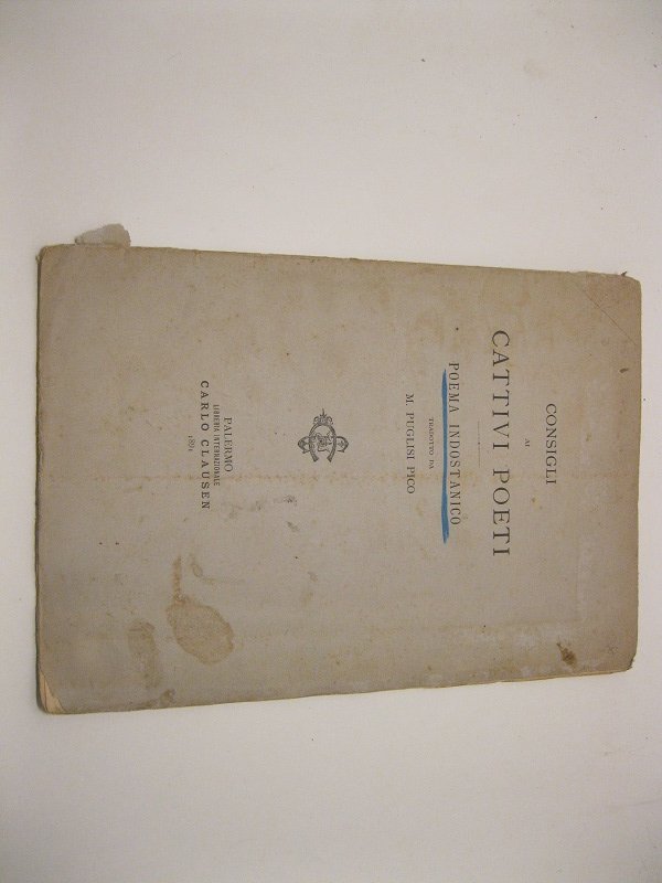 Consigli ai cattivi poeti. Poema indostanico tradotto da M. Puglisi … | Immagine principale