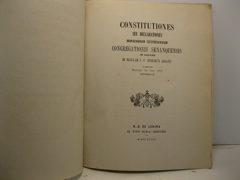Constitutiones seu declarationes monachorum cistercensium congregationis senanquensis in Galliis in …