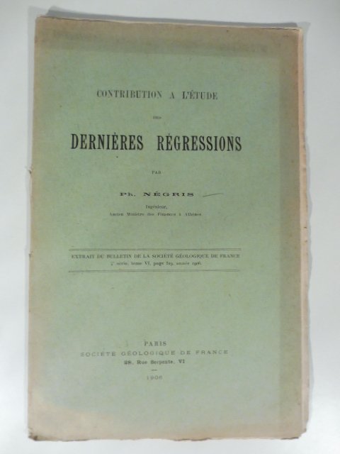 Contribution a l'etude des dernieres regressions par Ph. Negris