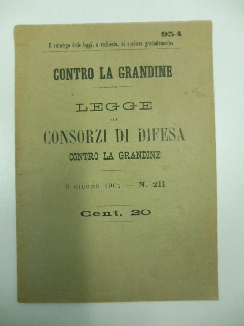 CONTRO LA GRANDINE. Legge sui Consorzi di difesa contro la …