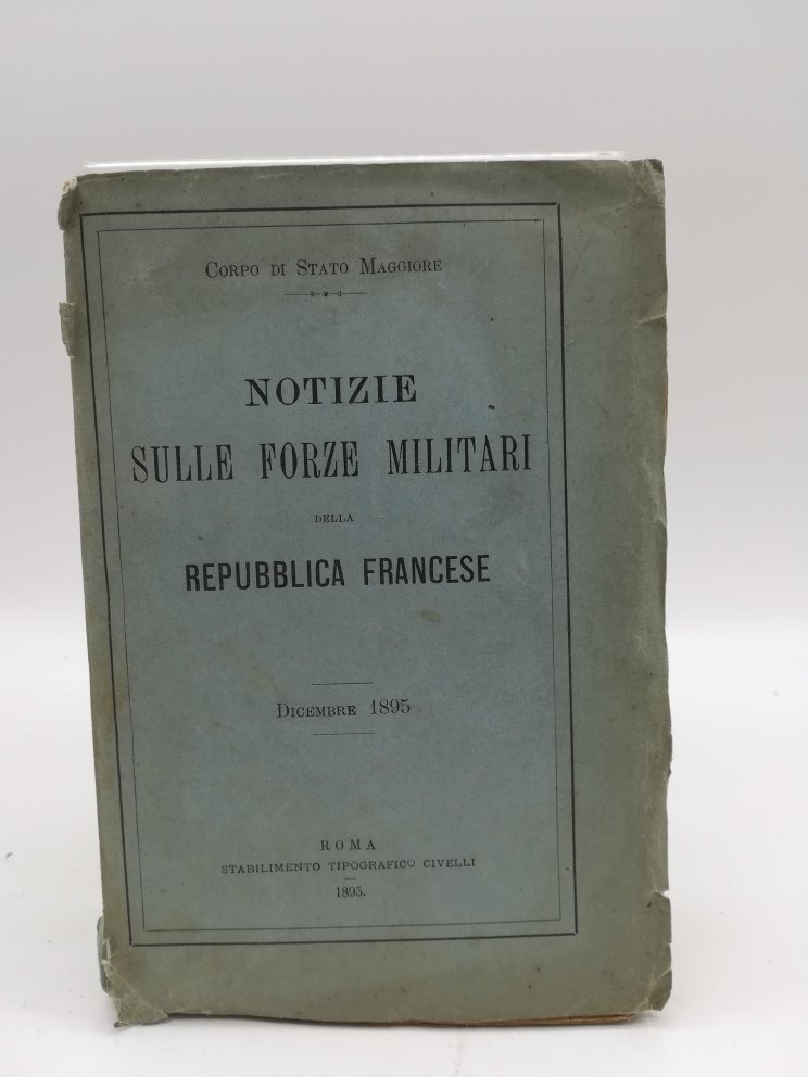 Corpo di Stato maggiore. Notizie sulle forze militari della Repubblica …