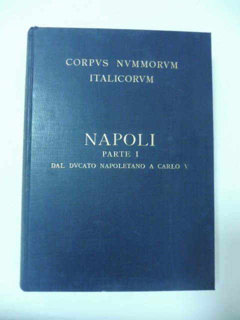 Corpus Nummorum Italicorum Primo tentativo di un catalogo generale delle …