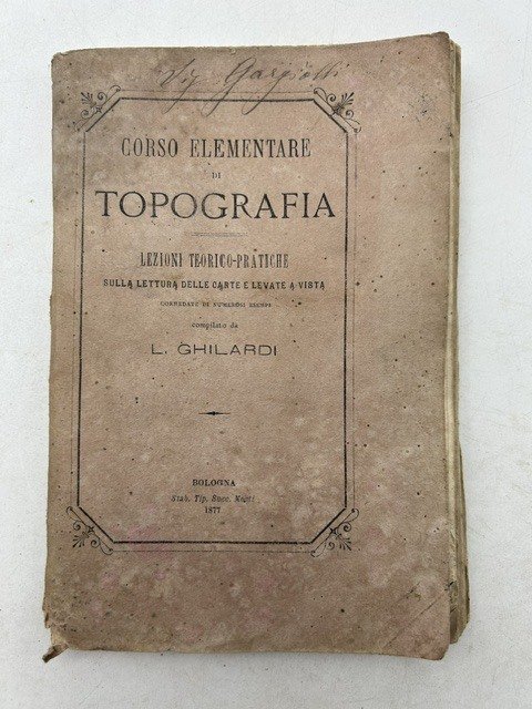 Corso elementare di topografia. Lezioni teorico - pratiche sulla lettura … | Immagine principale