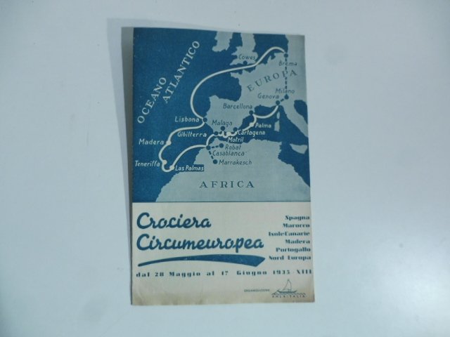 Crociera circumeuropea dal 28 maggio al 17 giugno 1935. Organizzazione …