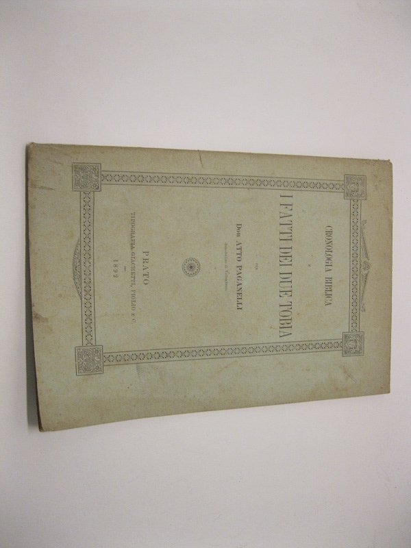 Cronologia biblica e i fatti dei due Tobia, per Don …